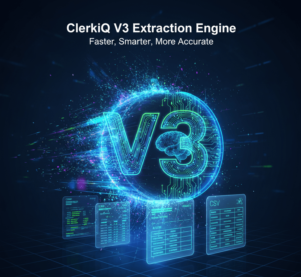 Cover Image for ClerkiQ V3 Extraction Engine: Faster, Smarter, More Accurate